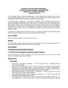 HAGERSTOWN EASTERN PANHANDLE METROPOLITAN PLANNING ORGANIZATION INTERSTATE COUNCIL MEETING January 15, 2014 The Hagerstown Eastern Panhandle Metropolitan Planning Organization Interstate Council held a meeting on Wednesd