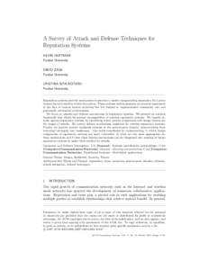 A Survey of Attack and Defense Techniques for Reputation Systems KEVIN HOFFMAN Purdue University DAVID ZAGE Purdue University