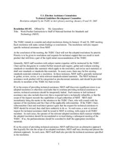 U.S. Election Assistance Commission Technical Guidelines Development Committee Resolution adopted by the TGDC at their plenary meeting, January 18 and 19, 2005 Resolution #01-05, Offered by: Ms. Quesenbery Title: Work Pr