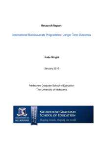 Research Report  International Baccalaureate Programmes: Longer Term Outcomes Katie Wright