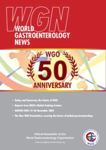 WORLD GASTROENTEROLOGY NEWS • Today and Tomorrow, the Future of WGO • Reports from WGO’s Global Training Centers