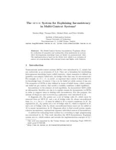 The mcs-ie System for Explaining Inconsistency in Multi-Context Systems? Markus B¨ ogl, Thomas Eiter, Michael Fink, and Peter Sch¨ uller Institute of Information Systems