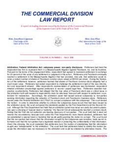 THE COMMERCIAL DIVISION LAW REPORT A report on leading decisions issued by the Justices of the Commercial Division of the Supreme Court of the State of New York  Hon. Jonathan Lippman