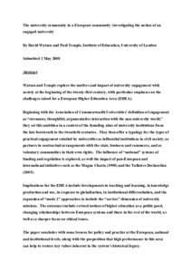 The university community in a European community: investigating the notion of an engaged university By David Watson and Paul Temple, Institute of Education, University of London Submitted 1 May 2008 Abstract Watson and T