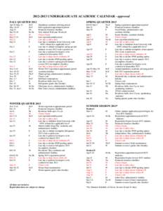 [removed]UNDERGRADUATE ACADEMIC CALENDAR - approved FALL QUARTER 2012 Apr 30-May 11 May[removed]Aug 21 Sep 15-16