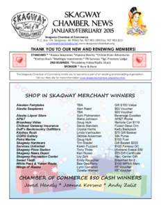 SKAGWAY CHAMBER NEWS January/February 2015 Skagway Chamber of Commerce P.O. Box 194, Skagway, AKTel: Fax: 