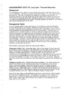 MANAGEMENT UNIT 24: Long Lake - Fireweed Mountain  Background This management unit consists of state-owned land north of the Nizina River and west of McCarthy. The land is entirely within the Wrangell - St. Elias Nationa