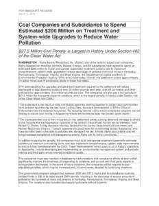 FOR IMMEDIATE RELEASE March 5, 2014 Coal Companies and Subsidiaries to Spend Estimated $200 Million on Treatment and System-wide Upgrades to Reduce Water