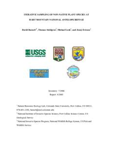 ITERATIVE SAMPLING OF NON-NATIVE PLANT SPECIES AT HART MOUNTAIN NATIONAL ANTELOPE REFUGE David Barnett1*, Thomas Stohlgren2, Michael Lusk3, and Jenny Ericson3  Inventory: 7/2004