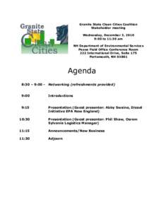 Granite State Clean Cities Coalition Stakeholder meeting Wednesday, December 3, 2010 9:00 to 11:30 am NH Department of Environmental Services Pease Field Office Conference Room