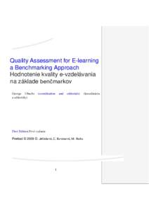 Quality Assessment for E-learning a Benchmarking Approach Hodnotenie kvality e-vzdelávania na základe benčmarkov George Ubachs a editoriály)