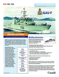 PAPER MODEL INSTRUCTIONS (Advanced version) KINGSTON Class MCDV Maritime Coastal Defence Vessel (MCDV) MCDV’s are designed to help the Canadian Navy meet coastal