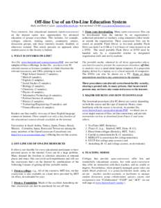 Off-line Use of an On-Line Education System Rudy and Betty Cypser, [removed] International CURE www.internationalcure.org Very extensive, free educational materials (open-courseware) on the internet opens new op