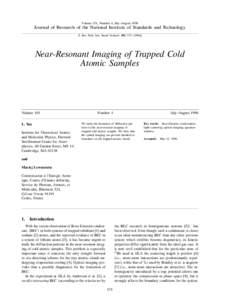 Volume 101, Number 4, July–August[removed]Journal of Research of the National Institute of Standards and Technology [J. Res. Natl. Inst. Stand. Technol. 101, [removed]Near-Resonant Imaging of Trapped Cold