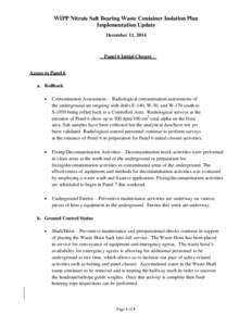 WIPP Nitrate Salt Bearing Waste Container Isolation Plan Implementation Update December 11, 2014 Panel 6 Initial Closure Access to Panel 6