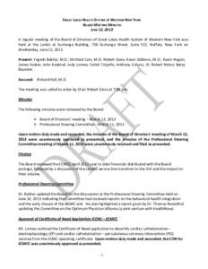 GREAT	
  LAKES	
  HEALTH	
  SYSTEM	
  OF	
  WESTERN	
  NEW	
  YORK	
   	
  BOARD	
  MEETING	
  MINUTES	
   JUNE	
  12,	
  2013	
     A	
  regular	
  meeting	
  of	
  the	
  Board	
  of	
  Directors