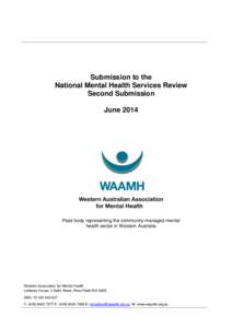 Submission to the National Mental Health Services Review Second Submission June[removed]Peak body representing the community-managed mental