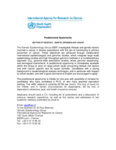 The Genetic Epidemiology Group (GEP) investigates environmental factors involved in cancer inhuman populations and their interaction with genetic factors, with the aim of contributing to primaryprevention of cancer