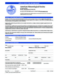 Member: The A S encourages professionals throughout the weather and climate enterprise to become members. Applicants who qualify for the grade of Member are persons having demonstrable professional or scholarly expertise