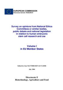 Survey on opinions from National Ethics Committees or similar bodies, public debate and national legislation in relation to human embryonic stem cell research and use