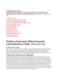 E-Filing Information ALEX ALFORD, CLERK OF COURTS AND COUNTY COMPTROLLER The Walton County Clerk’s office accepts documents through the e-Filing Portal for the following case types:  Circuit Civil (CA)