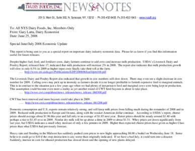 201 S. Main St., Suite 302, N. Syracuse, NY, [removed]Ph[removed]Fx[removed]www.nysdfi.org  To: All NYS Dairy Foods, Inc. Members Only From: Gary Latta, Dairy Economist Date: June 25, 2008 Special June/July 20