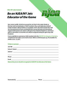 Win NY Jets tickets!  Be an NJEA/NY Jets Educator of the Game New Jersey’s public schools are among the very best in the nation thanks to the hard work and dedication of NJEA members. They work tirelessly on behalf