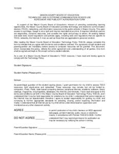 TEC1202 MASON COUNTY BOARD OF EDUCATION TECHNOLOGY AND ELECTRONIC COMMUNICATION DEVICES USE AGREEMENT AND PUBLICITY AUTHORIZATION FORM In support of the Mason County Board of Education’s mission of providing outstandin