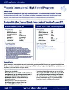 VIHSP Application Information  Victoria International High School Programs Instructions  Please carefully read these instructions before filling out the application form. Send the completed application form and required