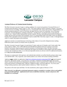 Lancaster Campus Assistant Professor of Criminal Justice/Sociology The Ohio University Lancaster Campus is seeking candidates for a tenure-track position of Assistant Professor of Criminal Justice/Sociology to begin Augu