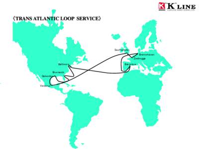 〈TRANS ATLANTIC LOOP SERVICE〉  Southampton ・  Baltimore