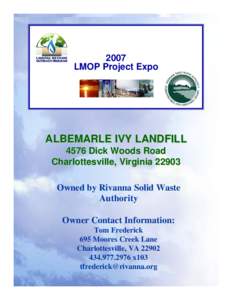 2007 LMOP Project Expo ALBEMARLE IVY LANDFILL 4576 Dick Woods Road Charlottesville, Virginia 22903