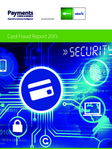 IN ASSOCIATION WITH  Card Fraud Report 2015 CARD FRAUD REPORT – IN ASSOCIATION WITH