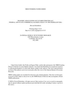 NBER WORKING PAPER SERIES  SPLENDID ASSOCIATIONS OF FAVORED INDIVIDUALS: FEDERAL AND STATE COMMERCIAL BANKING POLICY IN THE FEDERALIST ERA Howard Bodenhorn Working Paper 15135