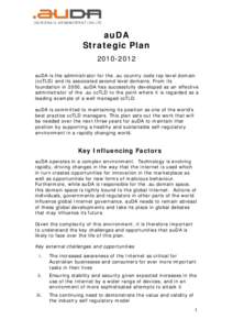 auDA Strategic PlanauDA is the administrator for the .au country code top level domain (ccTLD) and its associated second level domains. From its foundation in 2000, auDA has successfully developed as an effect