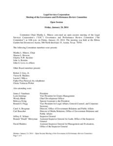 Legal Services Corporation Meeting of the Governance and Performance Review Committee Open Session Friday, January 24, 2014  Committee Chair Martha L. Minow convened an open session meeting of the Legal