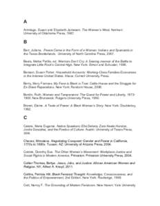 A Armitage, Susan and Elizabeth Jameson. The Women’s West. Norman: University of Oklahoma Press, 1987. B Barr, Juliana. Peace Came in the Form of a Woman: Indians and Spaniards in