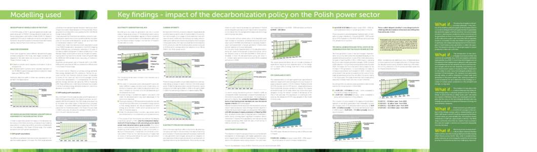 Modelling used Description of models used in the study In the PKEE study, a CGE-PL general equilibrium model is applied, along with a PROSK-E energy demand model and national energy system optimization model (EFOM-PL).