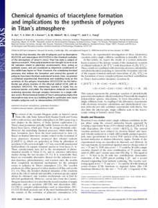 Chemical dynamics of triacetylene formation and implications to the synthesis of polyynes in Titan’s atmosphere X. Gua, Y. S. Kima, R. I. Kaisera,1, A. M. Mebelb, M. C. Liangc,d,e, and Y. L. Yungf aDepartment