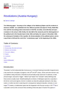 Revolutions (Austria-Hungary) By Hannes Leidinger The following pages - focusing on the collapse of the Habsburg Empire and the incidents in Austria inare subdivided into four different periods and aspects: Fi