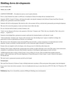Holding down developments By ANN MARIE AMES Monday, Jan. 14, 2008 CLINTON TOWNSHIP — He admits his motives weren’t purely altruistic. Even so, Gary Sommers has made it so 600 acres of farmland in Clinton Township wil