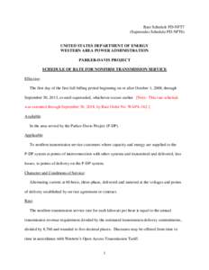 Rate Schedule PD-NFT7 (Supersedes Schedule PD-NFT6) UNITED STATES DEPARTMENT OF ENERGY WESTERN AREA POWER ADMINISTRATION PARKER-DAVIS PROJECT