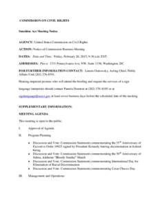 COMMISSION ON CIVIL RIGHTS  Sunshine Act Meeting Notice AGENCY: United States Commission on Civil Rights. ACTION: Notice of Commission Business Meeting