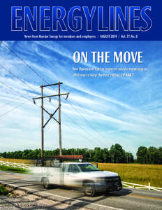 ENERGYlines News from Hoosier Energy for members and employees. | AUGUST 2014 | Vol. 37, No. 8 On the move New Operations Center improves vehicle maintenance efficiency to keep the fleet rolling. | PAGE 7