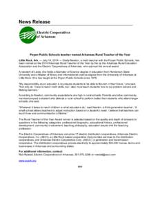 News Release Electric Cooperatives of Arkansas Poyen Public Schools teacher named Arkansas Rural Teacher of the Year Little Rock, Ark. — July 14, 2014 — Ouida Newton, a math teacher with the Poyen Public Schools, has