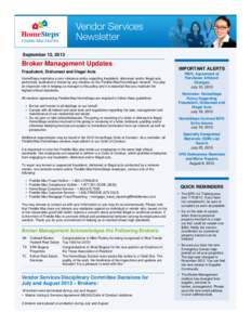 September 12, 2013  Broker Management Updates Fraudulent, Dishonest and Illegal Acts HomeSteps maintains a zero tolerance policy regarding fraudulent, dishonest and/or illegal acts performed, facilitated or known by any 