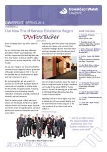 DWREPORT | SPRING 2014 FIRM PROFILE Our New Era of Service Excellence Begins  INSIDE THIS ISSUE