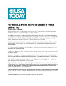     For teens, a friend online is usually a friend offline, too By Sharon Jayson, USA TODAY