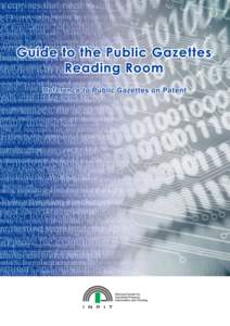 Public Gazettes Reading Room (located in the Japan Patent Office building) Role as a central office for the communication to the public of patents, utility models, industrial designs, and trademarks With its collection 