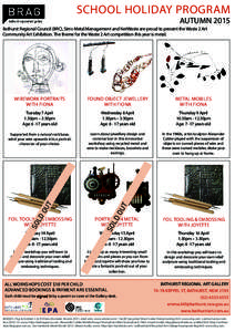 SCHOOL HOLIDAY PROGRAMSS AUTUMN 2015 Bathurst Regional Council (BRC), Sims Metal Management and NetWaste are proudBathurst to present the Waste